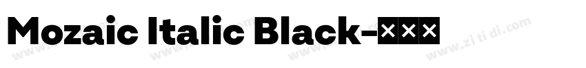 Mozaic Italic Black字体转换